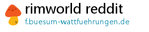 rimworld reddit