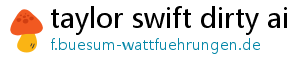 taylor swift dirty ai